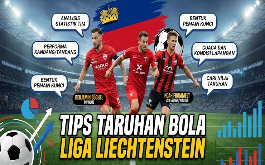 Tips Taruhan Bola Liga Liechtenstein